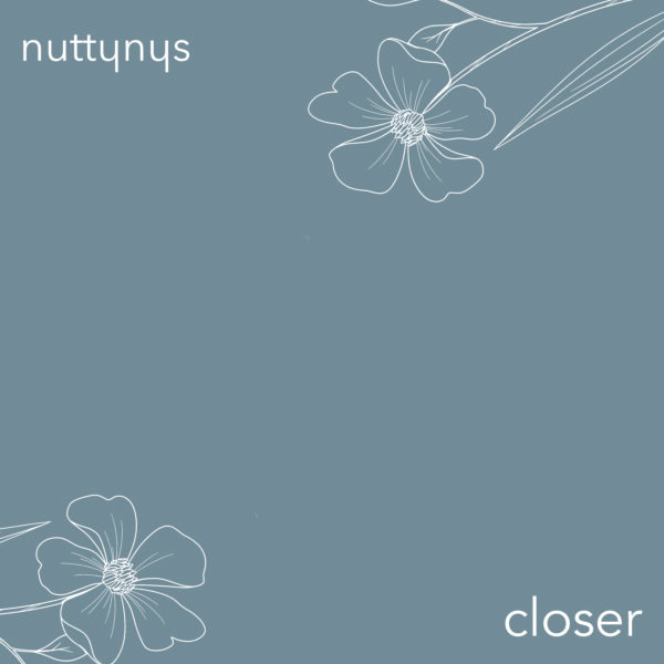 Nutty Nys - Closer