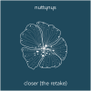 Nutty Nys - Closer (The Retake)