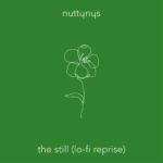 Nutty Nys The Still (Lo-Fi Reprise)