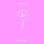 Nutty Nys - You And I