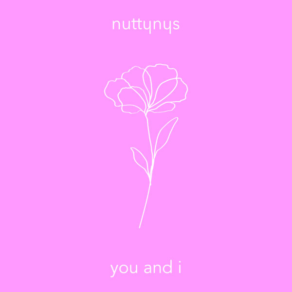 Nutty Nys - You And I