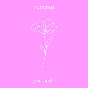 Nutty Nys - You And I