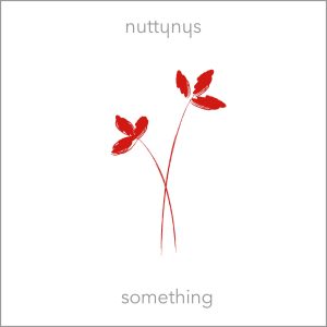 Nutty Nys – Something