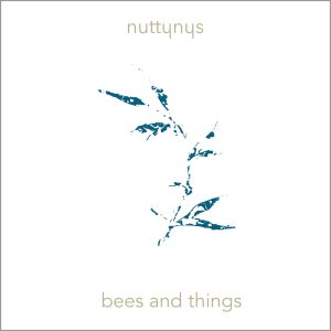 Nutty Nys – Bees And Things