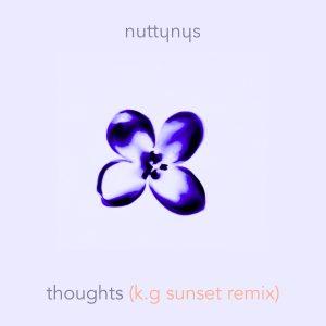 Nutty Nys – Thoughts (K.G Sunset Remix)
